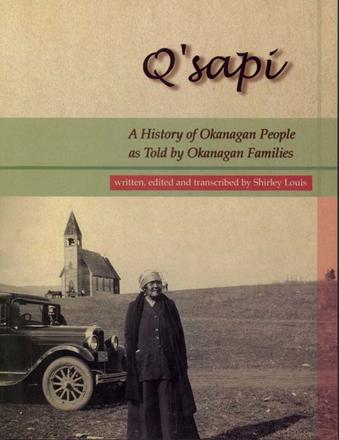Q'Sapi - A History of Okanagan People as told by Okanagan families