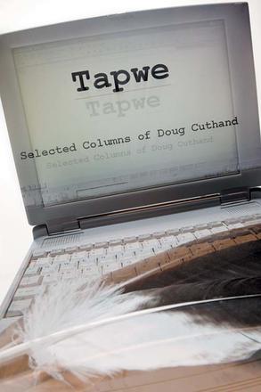 Tapwe - Selected Columns of Doug Cuthand