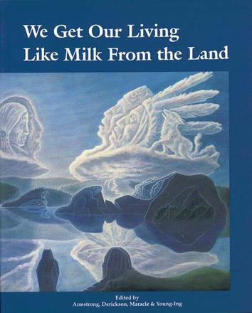We Get Our Living Like Milk from the Land - History of Okanagan Nation