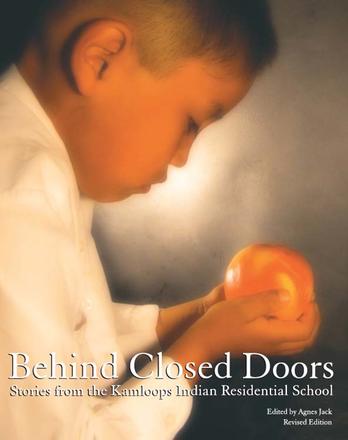 Behind Closed Doors - Stories from the Kamloops Indian Residential School
