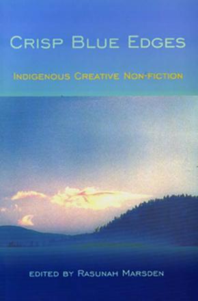 Crisp Blue Edges - Indigenous Creative Non-Fiction