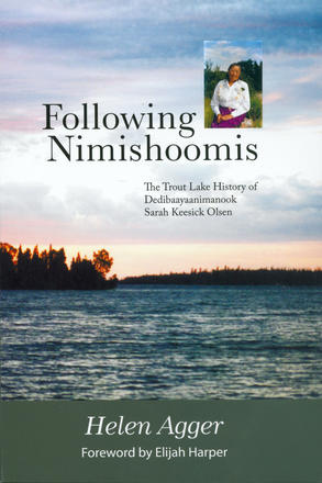 Following Nimishoomis - The Oral History Dediaayaanimanook Sarah Keesick Olsen