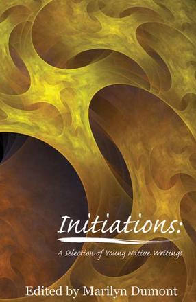 Initiations - A Selection of Young Native Writings